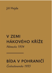 kniha V zemi hákového kříže Německo 1934. Bída v pohraničí Československo 1938, Pulchra 2022