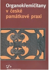 kniha Organokřemičitany v české památkové praxi sborník z konference Padesát let používání organokřemičitanů na území České republiky, konané pod záštitou ICOMOS, Národního památkového ústavu a Národního muzea 16. dubna 2008, Národní památkový ústav, ústřední pracoviště 2008