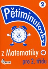 kniha Pětiminutovky z matematiky - 2. tř. ZŠ, Pierot 2006