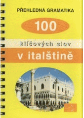 kniha 100 klíčových slov v italštině, INFOA 1999