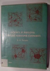 kniha Učení I.P. Pavlova o vyšší nervové činnosti Příručka pro učitele biologie stř. škol, SPN 1957