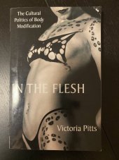 kniha In the flesh The Cultural Politics of Body Modification, Palgrave Macmillan 2003