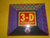 kniha 3-D Wunderland, Planet Medien AG 2005