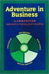 kniha Adventure in Business  An I.M.M.E.R.S.I.O.N Approach to Training & Consulting, Pearson Custom Publishing 1999