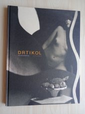 kniha Drtikol katalog výstavy 2012 Nahá geometrie, Anette & Rudolf Kicken 2012