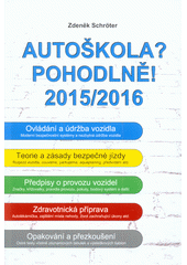 kniha Autoškola? Pohodlně! 2015-2016, Agentura Schröter 2015