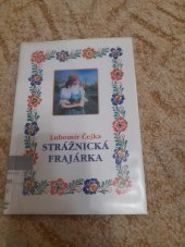 kniha Strážnická frajárka, Repronis 2002