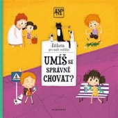 kniha Umíš se správně chovat? Příručka pro malé zbrklíky, Albatros 2017