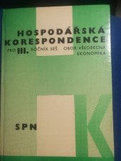 kniha Hospodářská korespondence pro 3. ročník středních ekonomických škol obor všeobec. ekonomika, SPN 1975