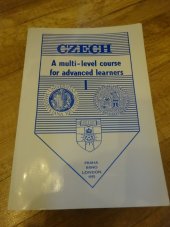 kniha Czech Vol. 1 a multi-level course for advanced learners., Masarykova univerzita 1993