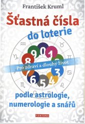 kniha Šťastná čísla do loterie Podle astrologie, numerologie a snářů, Fontána  2023