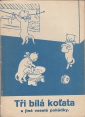 kniha Tři bílá koťata a jiné veselé pohádky, Státní nakladatelství 1938