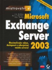 kniha Mistrovství v Microsoft Exchange Server 2003, CPress 2006