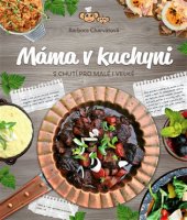 kniha Máma v kuchyni S chutí pro malé i velké, CPress 2017