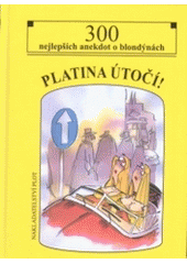 kniha Platina útočí! 300 nejlepších anekdot o blondýnách, Plot 2005