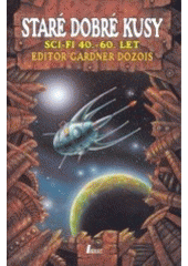 kniha Staré dobré kusy sci-fi 40.-60. let, Laser 2002