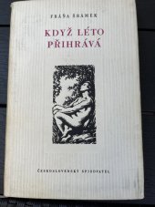 kniha Když léto přihrává, Československý spisovatel 1958