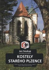 kniha Kostely Starého Plzence stavby zachované i nezachované ve městě, které je předchůdcem Plzně, Občanské sdružení Hůrka a Radyně, Společnost pro zvelebování historických a kulturních památek 2009