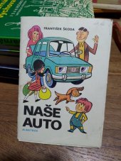 kniha Naše auto , Albatros 1978