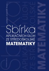 kniha Sbírka aplikačních úloh ze středoškolské matematiky, Prometheus 2014