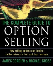 kniha The Complete Guide to Option Selling How selling options can lead to stellar returns in bull and bear markets, McGraw-Hill 2005