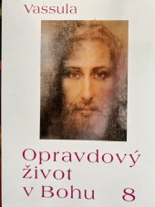 kniha Opravdový život v Bohu 8. - Seš. 79-84, Matice Cyrillo-Methodějská 2006