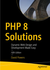 kniha PHP 8 Solutions Dynamic Web Design and Development Made Easy, APress 2022