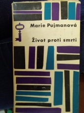 kniha Život proti smrti, Československý spisovatel 1964