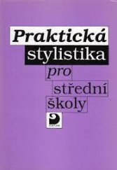 kniha Praktická stylistika pro střední školy, Fortuna 1994