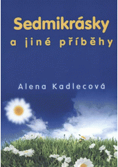 kniha Sedmikrásky a jiné příběhy, Tribun EU 2008