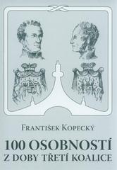 kniha 100 osobností z doby třetí koalice osobnosti z armády, veřejného života, průmyslu, kultury, vědy, církve a umění, Onufrius 2010