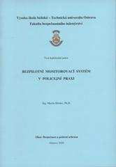 kniha Bezpilotní monitorovací systém v policejní praxi teze habilitační práce, Vysoká škola báňská - Technická univerzita Ostrava 2010