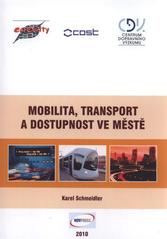 kniha Mobilita, transport a dostupnost ve městě, Novpress 2010