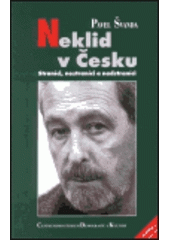 kniha Neklid v Česku straníci, nestraníci a nadstraníci, Centrum pro studium demokracie a kultury 2001