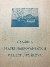 kniha Tiskárna bratří Habrovanských v Lulči u Vyškova, Al. Báňa 1941