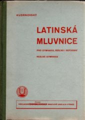 kniha Latinská mluvnice pro gymnasia, reálná i reformní reálná gymnasia, Česká grafická Unie 1935