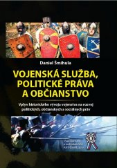 kniha Vojenská služba, politické práva a občianstvo, Aleš Čeněk 2016