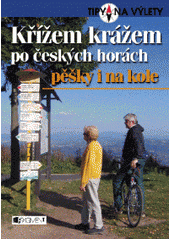 kniha Křížem krážem po českých horách pěšky i na kole, Fragment 2007