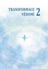 kniha Transformace vědomí 2 vyšší dívčí, Keltner 2010