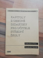 kniha Kapitoly z obecné didaktiky pro učitele střední školy, Univerzita Jana Evangelisty Purkyně, Pedagogická fakulta 1996