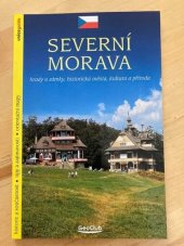 kniha Severní Morava hrady a zámky, historická města, kultura a příroda, Unios CB 2004