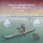 kniha Podivuhodný příběh Eskymo Welzla, Raketa v produkci nakladatelství Labyrint 2023