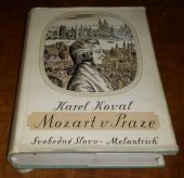 kniha Mozart v Praze Hudební kronika let 1787-1791, Svobodné slovo - Melantrich 1957