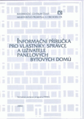 kniha Informační příručka pro vlastníky, správce a uživatele panelových bytových domů technická podpora programu Panel, ČKAIT 2002