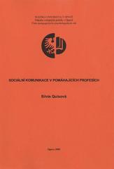 kniha Sociální komunikace v pomáhajících profesích, Slezská univerzita v Opavě, Fakulta veřejných politik v Opavě, Ústav pedagogických a psychologických věd 2009