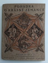 kniha Pohádka o krásné zemance [psáno] r. 1840, Grafia 1919