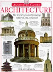 kniha Architecture The worlds greatest buildings  explored  and, Dorling Kindersley 1997