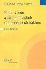 kniha Práce v lese a na pracovištích obdobného charakteru, ASPI  2009