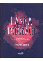 kniha Láska v mnoha podobách Nové kapitoly z deníku psychoterapeutky, MarieTum 2017