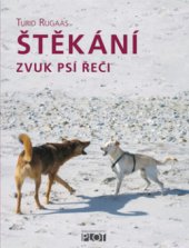 kniha Štěkání zvuk psí řeči, Plot 2010